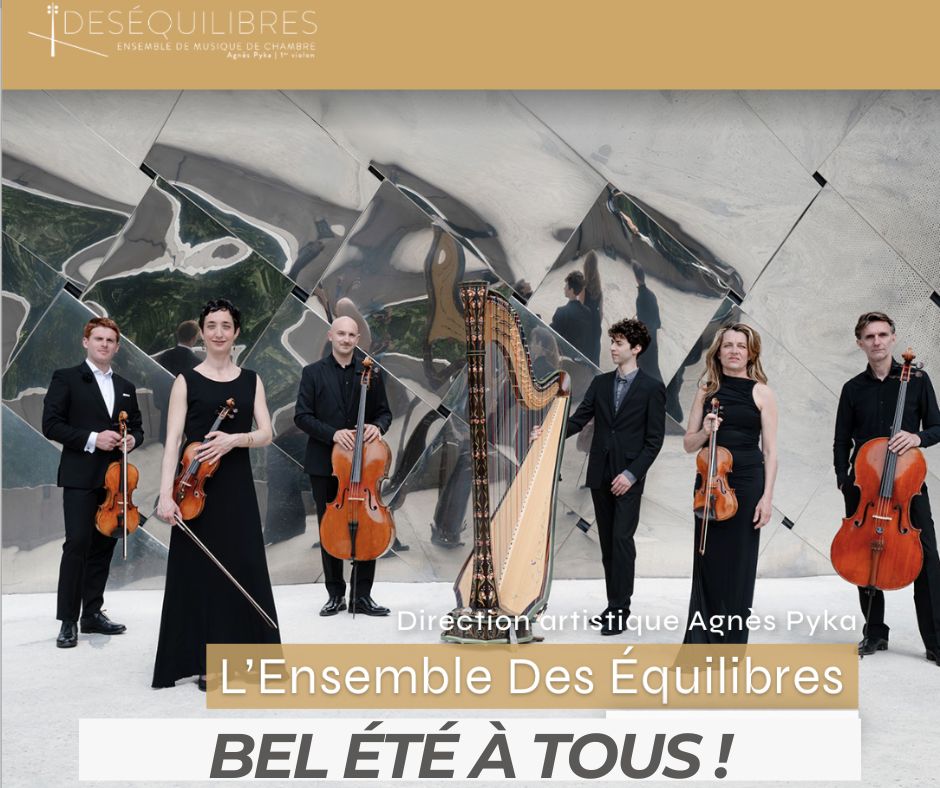 ☀️ L'Ensemble Des Équilibres vous souhaite d'excellentes vacances et vous donne rendez-vous fin août pour de nouvelles aventures musicales.
🎻🎶 Après une magnifique route estivale — de notre récital French Touch à Paris, de notre passage à l'Abbaye de Noirlac, et de nos concerts dans le Var à La Garde et La Valette-du-Var —, l'Ensemble prend à son tour ses quartiers d'été !
☀️ Nous vous souhaitons à tous de très belles vacances, reposantes, ensoleillées et riches en belles inspirations. L’Ensemble fera sa rentrée fin août pour préparer ses prochains projets et créations.

🎻🌿 Bel été à tous et à très bientôt !